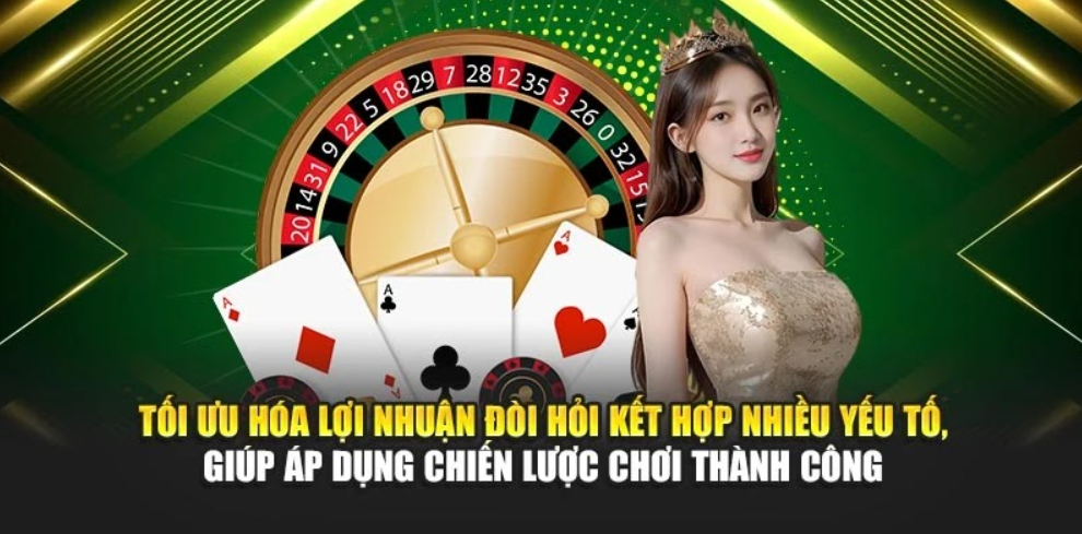 Tối ưu hóa lợi nhuận đòi hỏi kết hợp nhiều yếu tố, giúp áp dụng chiến lược chơi thành công